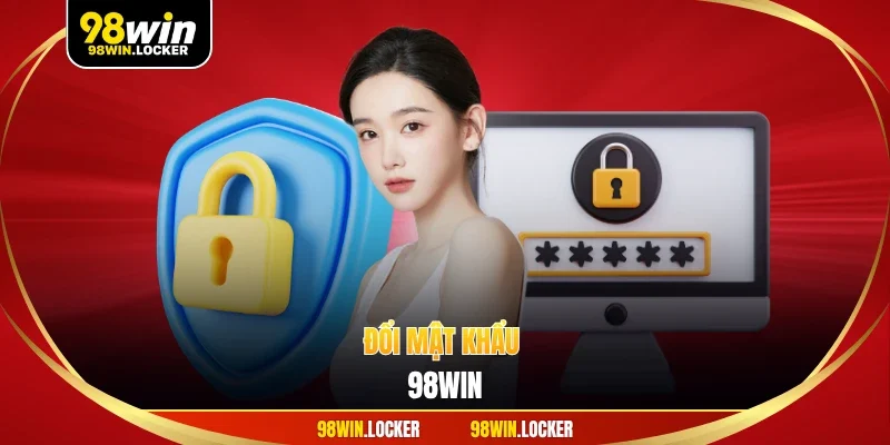 đổi mật khẩu 98win